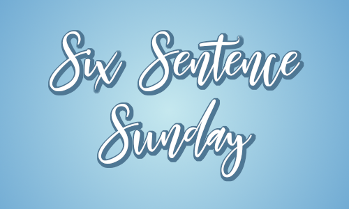 Six Sentence Sunday - Blue Six Sentence Sunday Banner, White Words on Blue Background